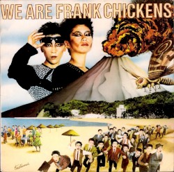 We Are Frank Chickens