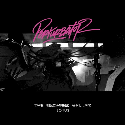 The Uncanny Valley – Bonus
