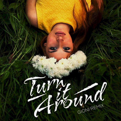 Turn It Around (Gioni edit)