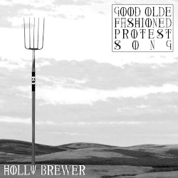 Good Olde Fashioned Protest Song