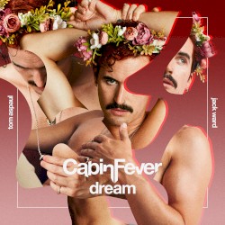 Cabin Fever Dream