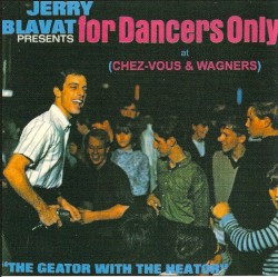 Jerry Blavat presents: For Dancers Only