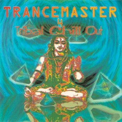 Trancemaster 4: Tribal Chill Out