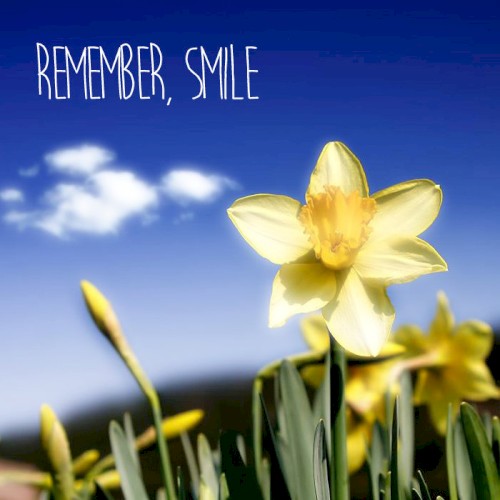 Remember, Smile