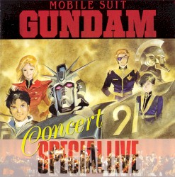 MOBILE SUIT GUNDAM Concert SPECIAL LIVE