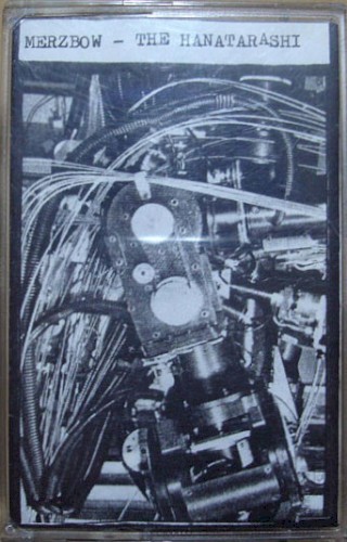 Merzbow / The Hanatarashi