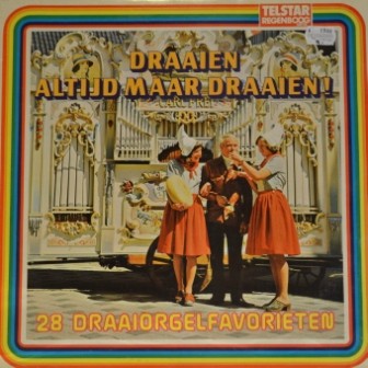 Draaien altijd maar draaien: 28 draaiorgelfavorieten