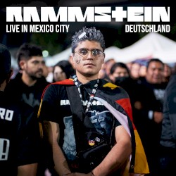 Deutschland (live in Mexico City)