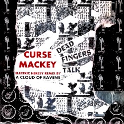 Dead Fingers Talk (Electric Heresy remix by A Cloud of Ravens)