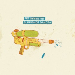 Pet Symmetry / Slingshot Dakota