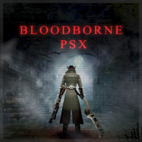 Bloodborne PSX