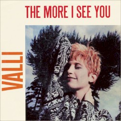 The More I See You
