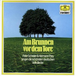 Am Brunnen vor dem Tore: Peter Schreier & Hermann Prey singen die schönsten deutschen Volkslieder