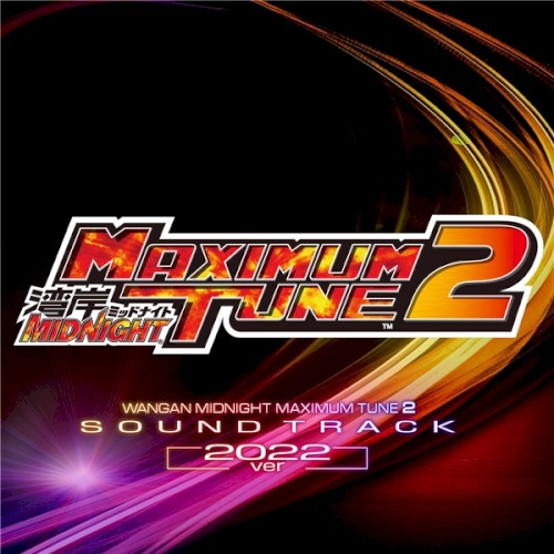湾岸ミッドナイトMAXIMUM TUNE 2 Original Sound Track (2022 Ver.)