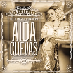 Antología de la música ranchera, vol. 1