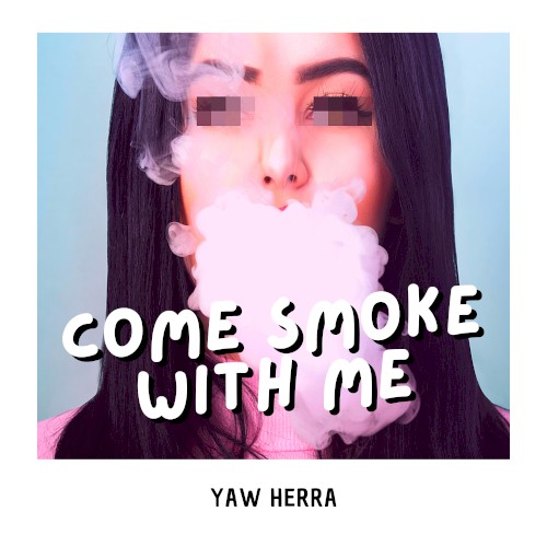 Come Smoke with Me