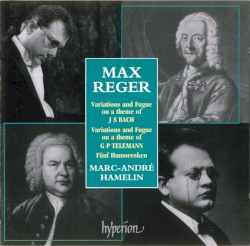 Variations and Fugue on a Theme of J. S. Bach / Variations and Fugue on a Theme of G. P. Telemann / Fünf Humoresken