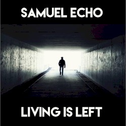 Living Is Left