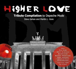 Higher Love: Tribute Compilation to Depeche Mode, Dave Gahan and Martin L. Gore