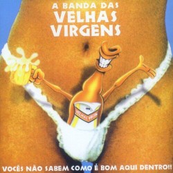 Vocês não sabem como é bom aqui dentro