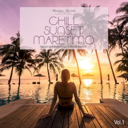 Chill Sunset Maretimo Vol. 1 - The Premium Chillout Soundtrack