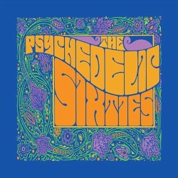 The Psychedelic Sixties