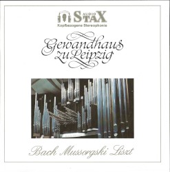Die Orgel des Gewandhauses zu Leipzig