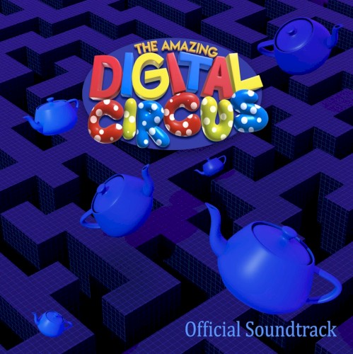 The Amazing Digital Circus Episode 2 (Original Webseries Soundtrack)