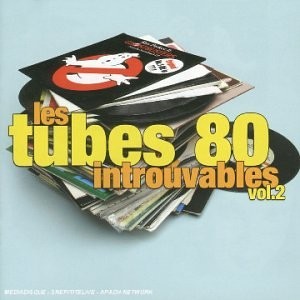 Les tubes 80 introuvables, Volume 2
