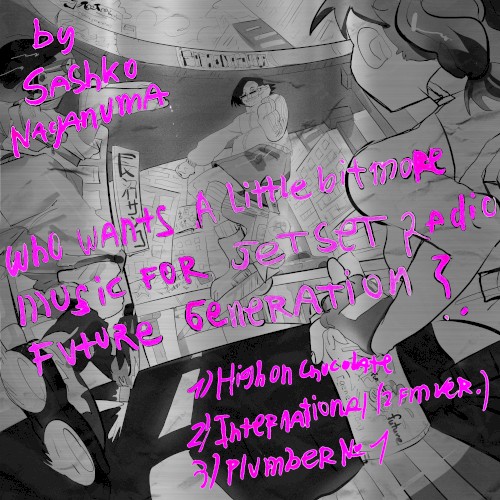 WHO WANTS A LITTLE BIT MORE MUSIC FOR JET SET RADIO FUTURE GENERATION?