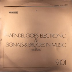 Haendel Goes Electronic & Signals & Bridges in Music