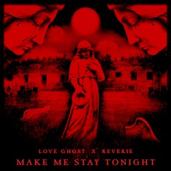 Make Me Stay Tonight