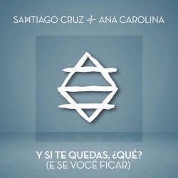 Y si te quedas, ¿qué? (E se você ficar)
