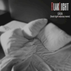 Skin (Black Light Odyssey Remix)