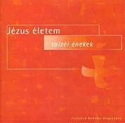 Jézus életem-taizéi énekek