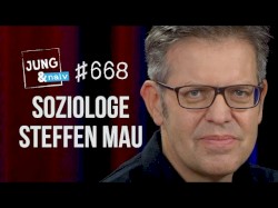 Jung & Naiv #668, „Soziologe Steffen Mau über die (gefühlte) Spaltung der Gesellschaft“