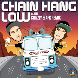 Chain Hang Low (Crizzly & AFK Remix)