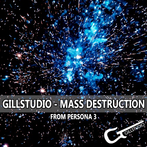 Mass Destruction (From "Persona 3") (Cover)
