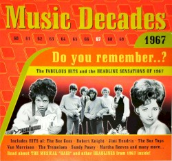 1967: Do You Remember..? The Fabulous Hits and the Headline Sensations of 1967