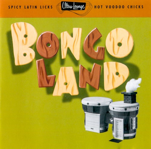 Ultra-Lounge, Volume 17: Bongoland