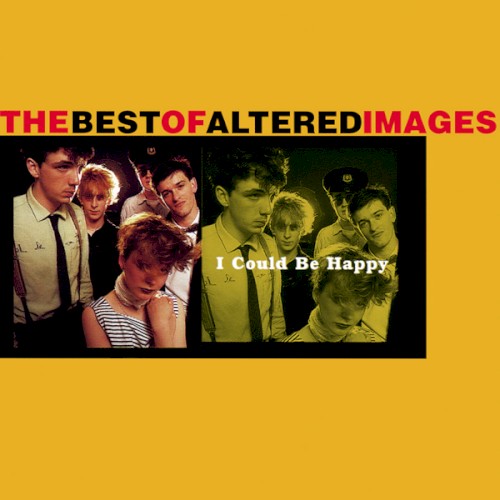 I Could Be Happy: The Best of Altered Images