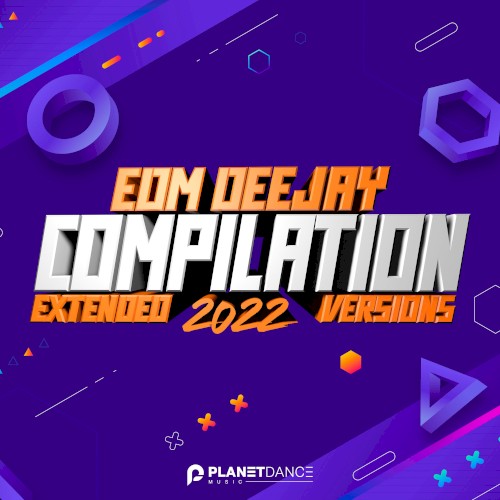 EDM Deejay Compilation 2022: Extended Versions