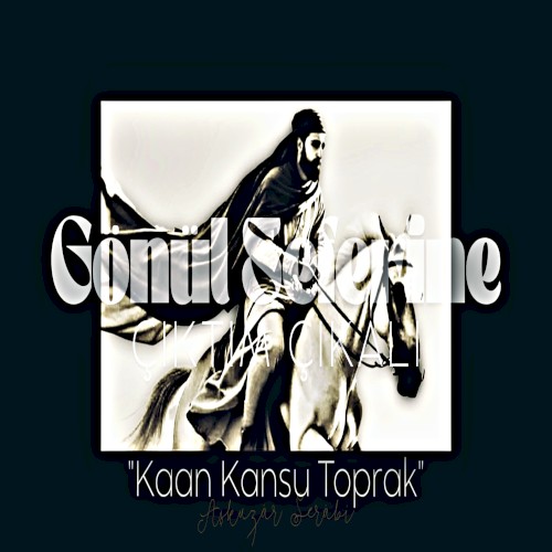 Gönül Seferine Çıktım Çıkalı
