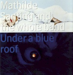 Under a Blue Roof