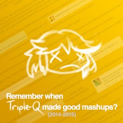 Remember when Triple-Q made good mashups?