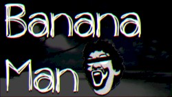 Banana Man