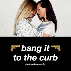 Bang It to the Curb