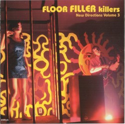 Floor Filler Killers: New Directions Volume 3