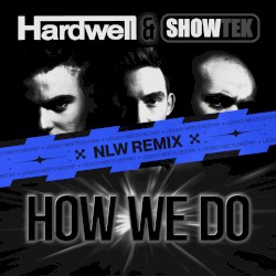How We Do (NLW remix)