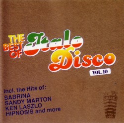 The Best of Italo Disco, Volume 10